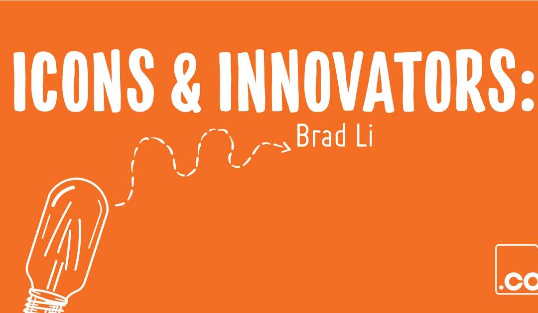 Icons & Innovators: Brad Li