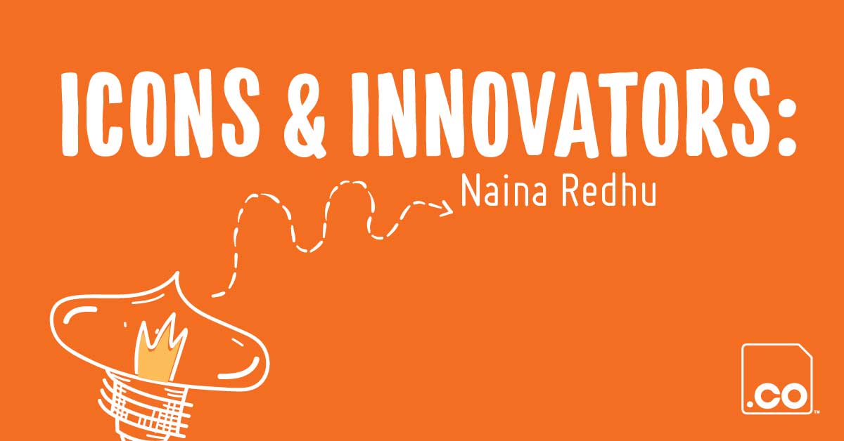 NAINA.CO | Icons & Innovators Naina Redhu
