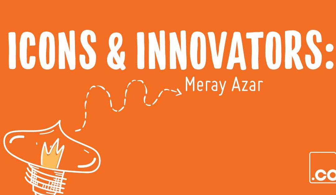 EPICEXPERIENCES.CO | Icons & Innovators Meray Azar