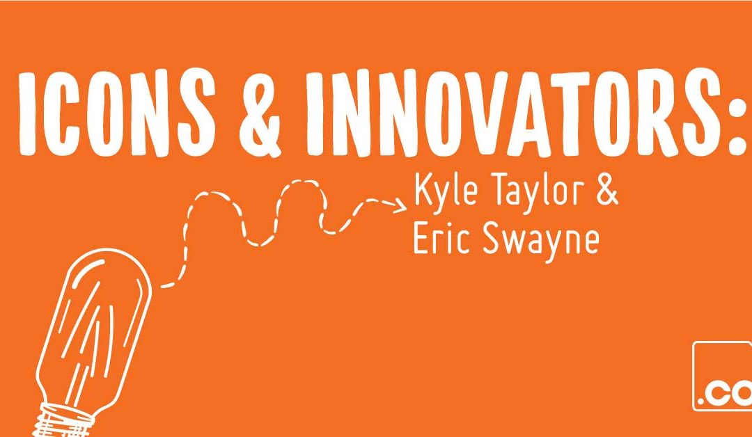 Icons & Innovators: DrawAttention’s Kyle Taylor and Eric Swayne